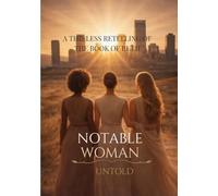 Notable Woman Untold: Retelling of the book of Ruth