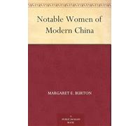 Notable Women of Modern China
