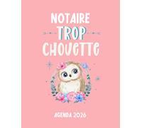 Notaire trop chouette agenda 2026: planificateur mensuel et semainier pour l'école et le bureau , 12 mois , une semaine sur deux pages