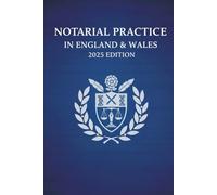 Notarial Practice in England & Wales: 2025 Edition