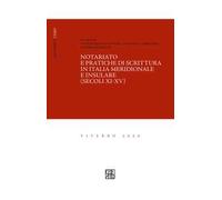 Notariato e pratiche di scrittura in Italia meridionale e insulare (secoli XI-XV)