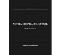 Notary Compliance Journal: Official Register of Notarial Acts: Sequential 240-Record Public Ledger with PII Privacy Layout and Gutter-Safe Margin Design