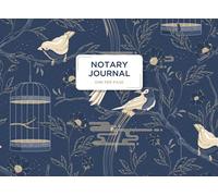 Notary Journal: An Elegant Notary Book With Large One Entry Per Page to Log Notorial Records by a Public Notary | 8.25 x 6in | 200 Entries | California Compliant | Blue & Gold Birds