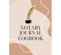 Notary Journal Logbook: Professional Notary Record Book for Tracking Notarial Acts | 8.5 x 11 Inches | Documentation for All 50 States | Perfect for Mobile Notaries, Law Offices & Businesses