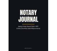 Notary Journal: Notary Public Record Book, 400+ Entries (Fits Most State Requirements)