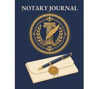 Notary Journal: Official Log Book for Notary Public | 250 Pre-Formatted Records | Signer ID, Document Type, Fee, Thumbprint & Witness