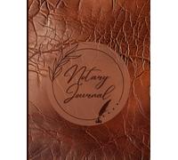 Notary Journal: Official Notary Log Book To Record Notarial Acts | 220 Entries | Notary Public Record Book For Men | Brown Leather | 8.5 X 11