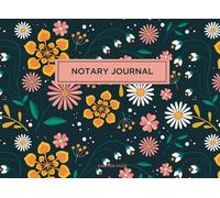 Notary Journal | One Per Page: A Pocket-Sized Notary Book to Log Notarial Records by a Public Notary | 8.25in x 6in | 200 Records | California Compliant | Floral