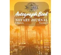Notary Journal Version 2 - Pre-Filled Real Estate Docs & Extra Space | Easy-to-Read for Signing Agents:: Designed by Notaries for Notaries - Cover: Los Angeles (4 Signers per entry)
