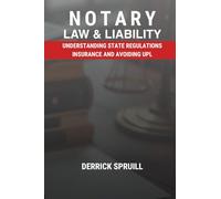 Notary Law & Liability: Understanding State Regulations, Insurance, and Avoiding UPL