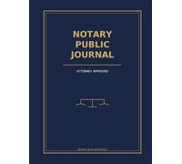 Notary Public Journal: Official Notary Log Book to Record Notarial Acts | 680 Entries | Attorney Approved | State Compliant for All 50 States