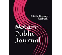 Notary Public Journal: Official Records Logbook