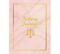Notary Public Record Book: Notary Journal with Numbered Pages Date Time Signer Info and Act Type Fields
