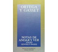 Notas de andar y ver / Notes of Traveling and Seeing: Viajes, gentes y paises / Journeys, People and Countries