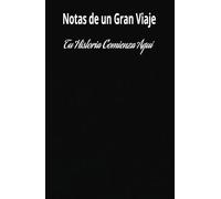 Notas de un gran viaje: Bitácora de los Días que el Mundo Me Regaló: Un cuaderno de aventuras, memorias y emociones en movimiento.