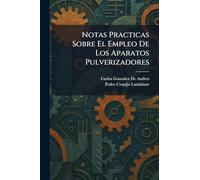 Notas Practicas Sobre El Empleo De Los Aparatos Pulverizadores