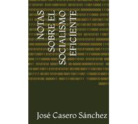NOTAS SOBRE EL SOCIALISMO EFICIENTE