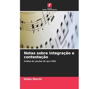 Notas sobre integração e contestação: Análise de canções de rap e R&B