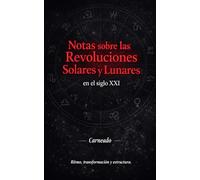 Notas sobre las Revoluciones Solares y Lunares en el siglo XXI