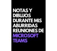 Notas y dibujos durante mis aburridas reuniones de Microsoft Teams: Libro de notas a rayas divertido, Idea de regalo para colegas de oficina, jefe, esposa, esposo, amiga, amigo