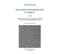 Notazioni estemporanee e varietà. Vol. 9: Dialogo tra Pietro Nigro e l'IA, comme