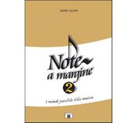 Note a margine 2. I mondi paralleli della musica - Ielmini Davide