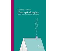 Note a piè di pagina. Diario di un bibliotecario impegnato