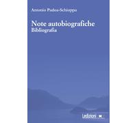 Note autobiografiche. Bibliografia - Padoa-Schioppa Antonio