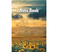 Note Book: Beautiful Sunflower 100 page Notebook | Sunflower cover & 6x9 Lined pages | Good for keeping track of Ideas, Work, Projects or Birthdays | Perfect for school work.