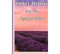 Note book - For my special notes: “Aesthetic Lavender Farm Themed Notebook with Decorative Interior - Great Gift for Women, Students, Gardeners & Nature Lovers”