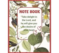 NOTE BOOK: "Take delight in the lord, 100 pages, Ruled. 7.5x9.25