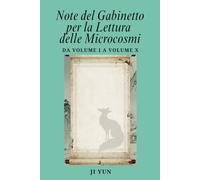 Note del Gabinetto per la Lettura delle Microcosmi: Da Volume I a Volume X
