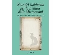 Note del Gabinetto per la Lettura delle Microcosmi: Da Volume XI a Volume XXIV