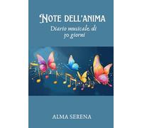 NOTE DELL'ANIMA: Diario musicale di 30 giorni