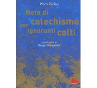 Note di catechismo per ignoranti colti. Ediz. illustrata