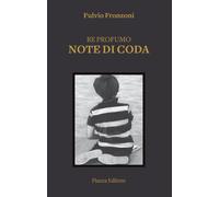 Note di coda. Una storia che si legge con il naso e si ricorda co