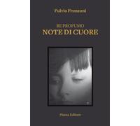 Note di cuore. Una storia che si legge con il naso e si ricorda con il cuore