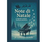 Note di Natale: 12 melodie natalizie facili per pianoforte
