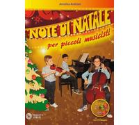 Note di Natale per piccoli musicisti. Con CD Audio. Con 2 Partiture per violino e violoncello