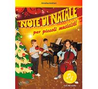 Note di Natale per piccoli musicisti. Con File audio in streaming. Con 2 Partiture per Violino e Violoncello