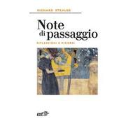 Note di passaggio. Riflessioni e ricordi - Strauss Richard