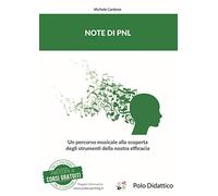 Note di PNL. Un percorso musicale alla scoperta degli strumenti della nostra efficacia