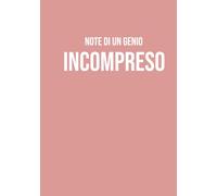 Note di un Genio Incompreso: Taccuino a righe A5 | 130 pagine per appunti, idee, journaling e creatività | Quaderno divertente e funzionale per ... originale per colleghi, amici e studenti