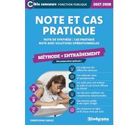 Note et cas pratique - Méthode + entraînement Catégories A et B: Note de synthèse, cas pratique, note avec solutions opérationnelles