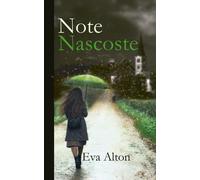 Note nascoste [Paperback] [Mar 12, 2024] Alton, Eva
