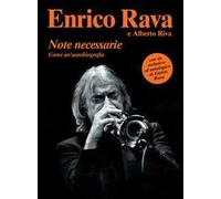 Note necessarie come un'autobiografia. Con CD Audio