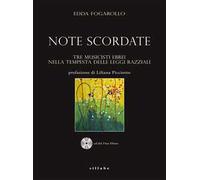 Note scordate Tre musicisti ebrei nella tempesta delle leggi razziali. Con CD-Audio