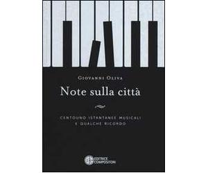 Note sulla città. Centouno istantanee musicali e qualche ricordo