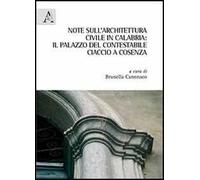 Note sull'architettura civile in Calabria. Il palazzo del contestabile Ciaccio a Cosenza