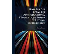 Note Sur Des Formules D'introduction Ã L'Ã(c)nergÃ(c)tique Physio Et Psycho-sociologique